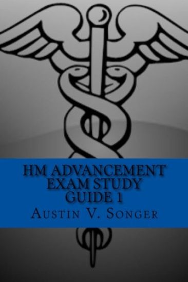 HM Advancement Exam Study Guide 1: Hospital Corpsman Manual