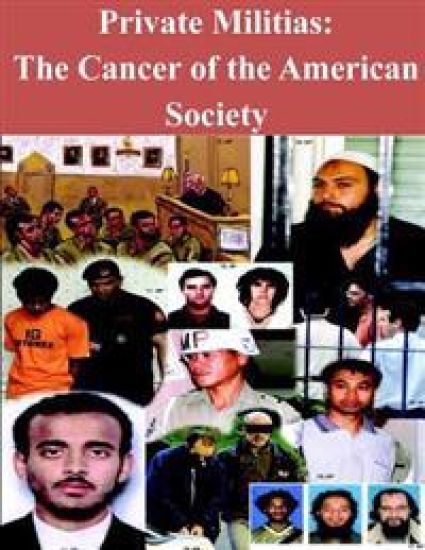 Private Militias The Cancer of the American Society