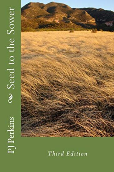 Seed to the Sower: Third Edition