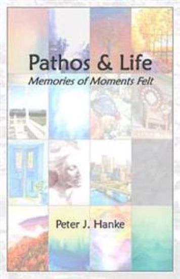 Pathos & Life: Memories of Moments Felt