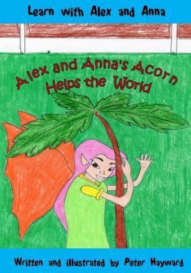 Alex and Anna's Acorn Helps the World
