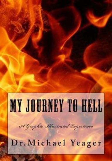 My JOURNEY To HELL: A Graphic Illustrated Experience