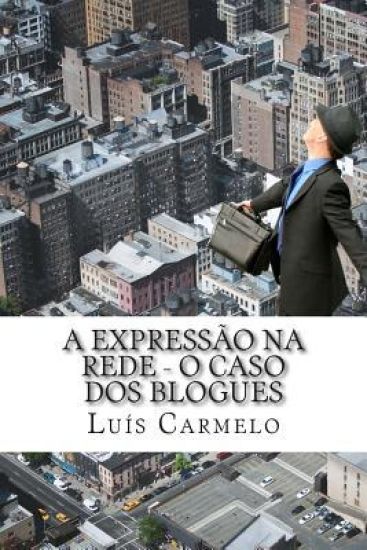 A expressão na rede - o caso dos blogues