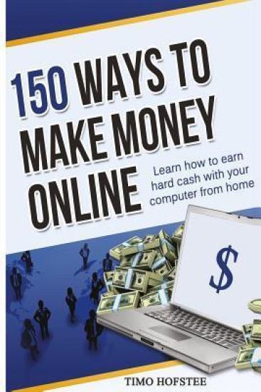 150 Ways to Make Money Online