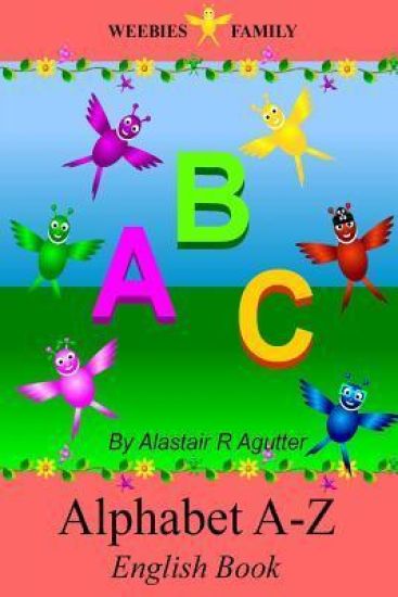 Weebies Family Alphabet A - Z English Book: English Language British Full Colour