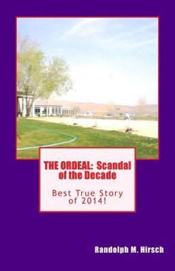 The Ordeal: Scandal of the Decade: Best True Story of 2014!
