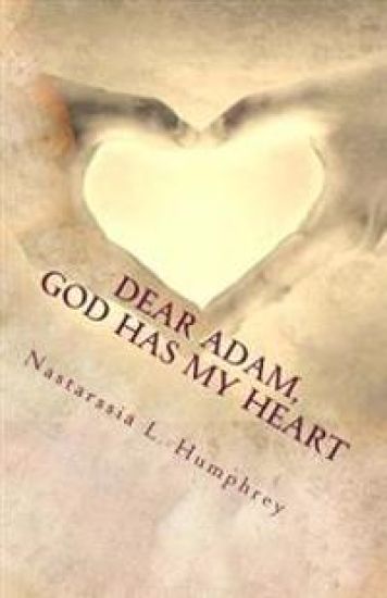 Dear Adam, God Has My Heart: My Journey to Celibacy
