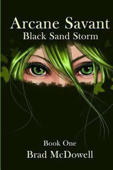 Arcane Savant: Black Sand Storm (Book 1): Book 1