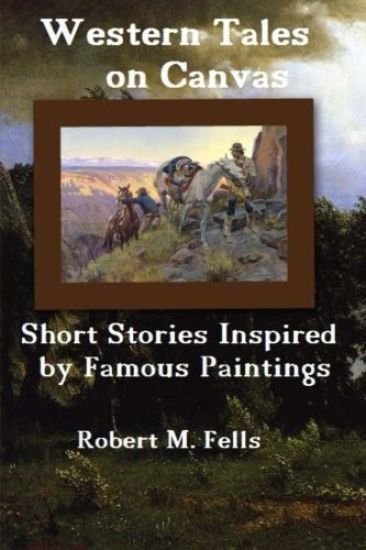 Western Tales on Canvas: Short Stories Inspired by Famous Paintings