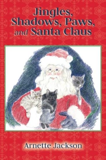Jingles, Shadows, Paws, and Santa Claus: Jingles' New Adventures