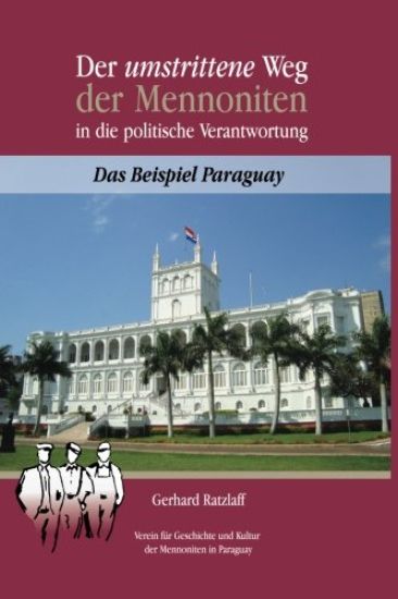 Der umstrittene Weg der Mennoniten in die politische Verantwortung: Das Beispiel Paraguay