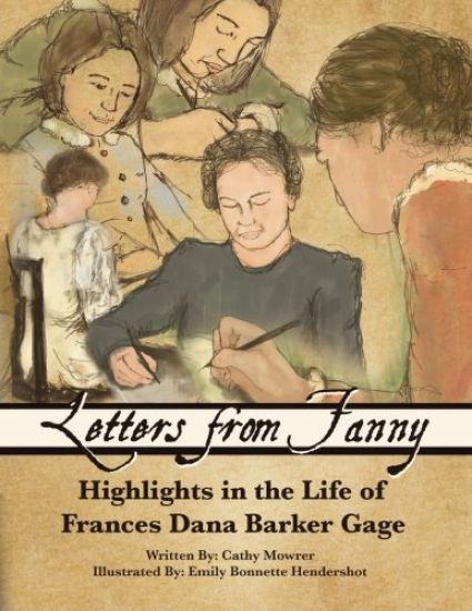 Letters From Fanny: Highlights in the Life of Frances Dana Barker Gage