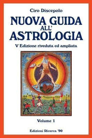 Nuova Guida all'Astrologia: V Edizione riveduta ed ampliata
