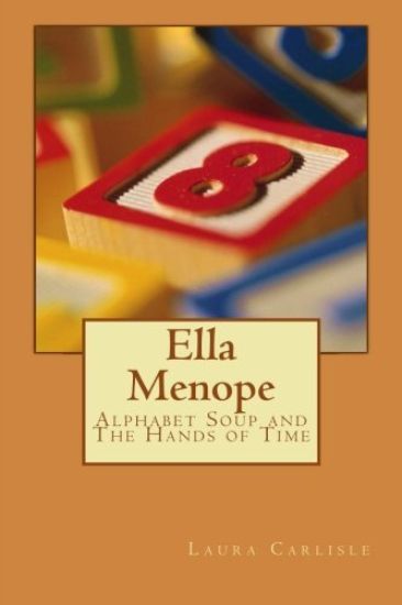 Ella Menope: Alphabet Soup and The Hands of Time