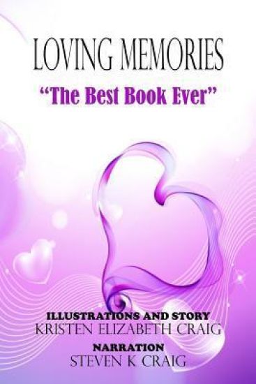 The Best Book Ever: Loving Memories #1 (Kristen Elizabeth Craig)