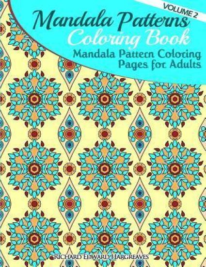 Mandala Pattern Coloring Pages for Adults: Mandalas Coloring Book
