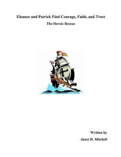 Eleanor and Patrick Find Courage, Faith, and Trust: The Heroic Rescue