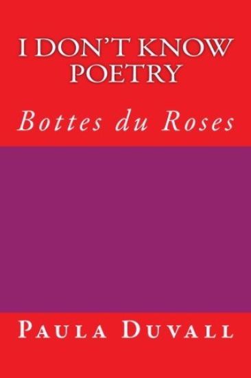 I Don't Know Poetry: Bottes du Roses
