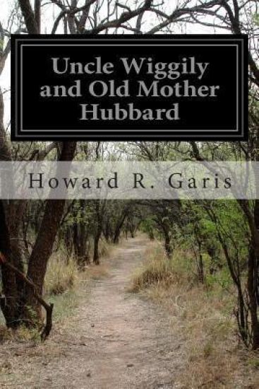 Uncle Wiggily and Old Mother Hubbard: Adventures of the Rabbit Gentleman with the Mother Goose Characters
