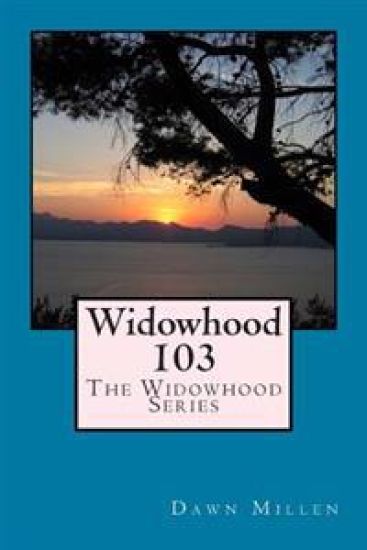 Widowhood 103: The Widowhood Series