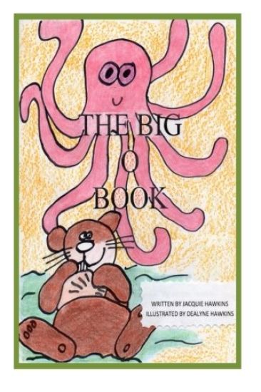 The Big O Book: Part of the Big A-B-C Book series with words starting with the letter O or have the letter O in them