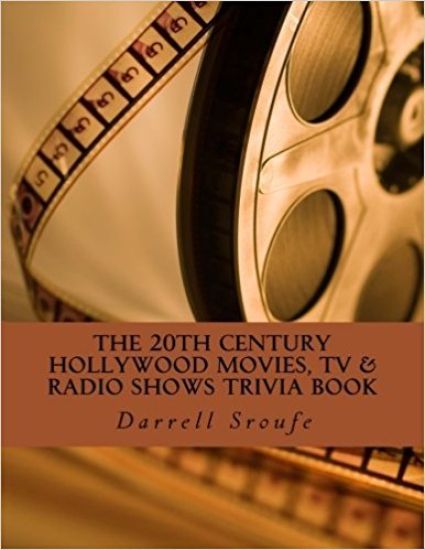 The 20th Century Hollywood Movies, TV & Radio Shows Trivia Book
