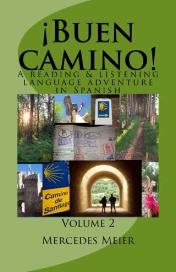 ¡Buen camino!: A reading & listening language adventure in Spanish