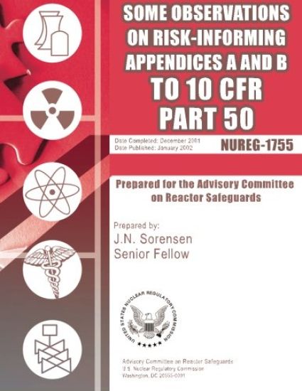 Some Observations on Risk-Informing Appendices A&B to 10 CFR Part 50: Prepared for the Adversory Committee on Reactor Safeguards