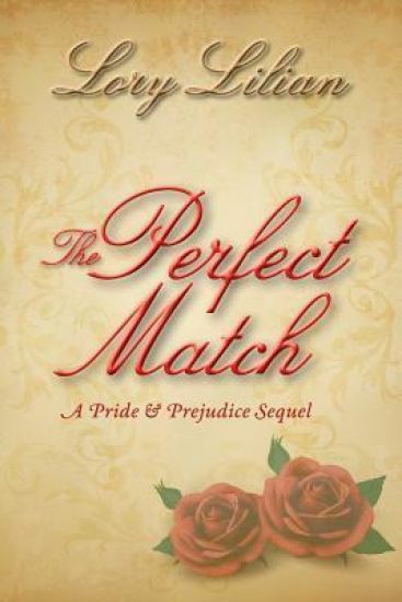 The Perfect Match: a Pride and Prejudice sequel