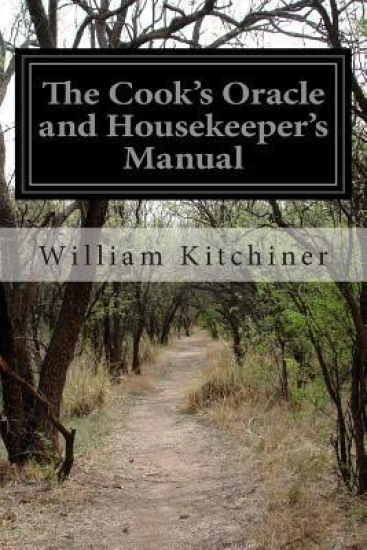The Cook's Oracle and Housekeeper's Manual
