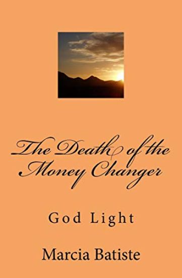 The Death of the Money Changer: God Light