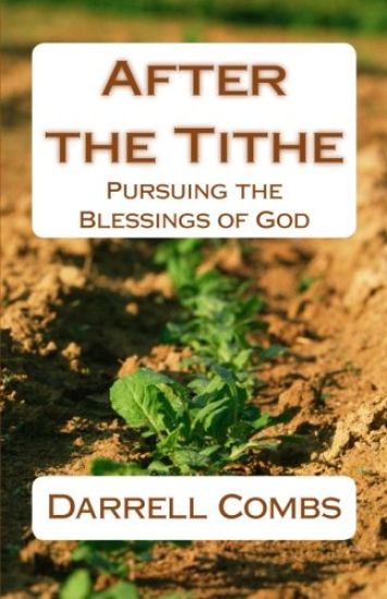 After the Tithe: Pursuing the Blessings of God
