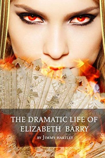 The Dramatic Life of Elizabeth Barry