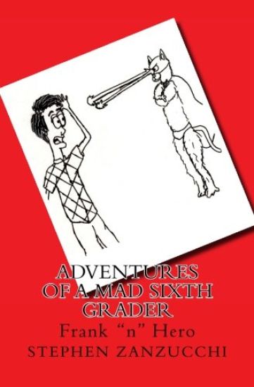 Adventures of a Mad Sixth Grader: Frank "n" Hero