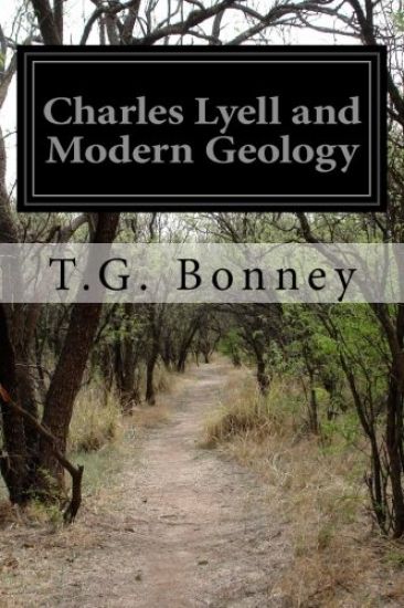 Charles Lyell and Modern Geology