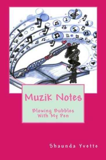 Muzik Notes: Blowing Bubbles With My Pen