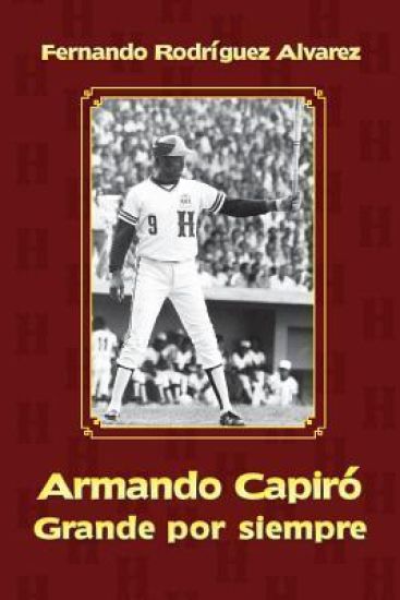 Armando Capiró: Grande por siempre
