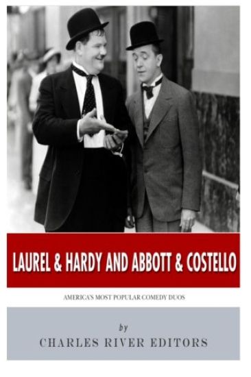 Laurel & Hardy and Abbott & Costello: America's Most Popular Comedy Duos