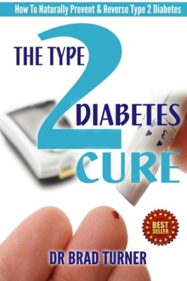 The Type 2 Diabetes Cure: How To Naturally Prevent & Reverse Type 2 Diabetes