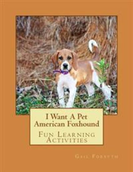 I Want A Pet American Foxhound
