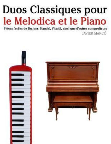 Duos Classiques Pour Le Melodica Et Le Piano: Pi