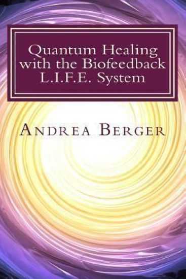 Kansikuva: Quantum Healing with the Biofeedback L.I.F.E. System