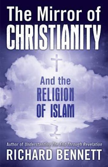 The Mirror of Christianity: And the Religion of Islam