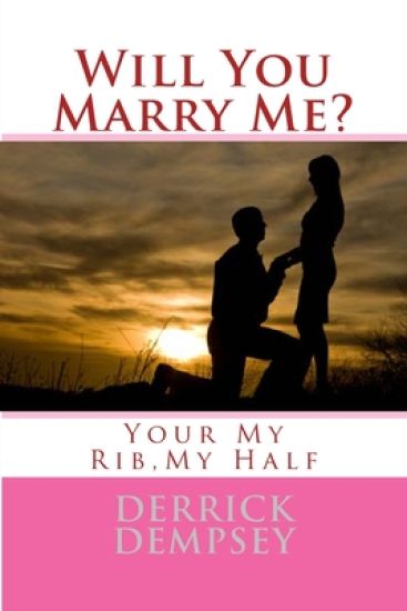 Will You Marry Me?: Your My Rib, My Half