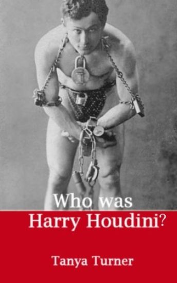 Who Was Harry Houdini?