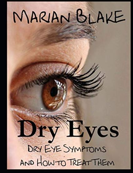 Dry Eyes (Large Print): Dry Eye Symptoms and how to treat them