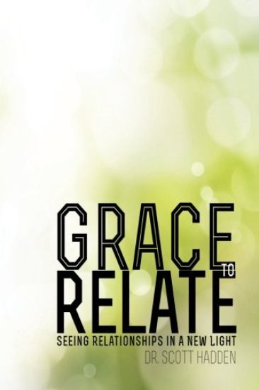 Grace to Relate: Seeing Relationships in a New Light
