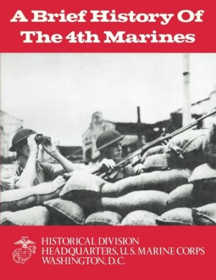 A Brief History of the 4th Marines