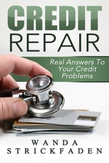 Credit Repair: Real Answers To Your Credit Problems: All time Best Selling Book