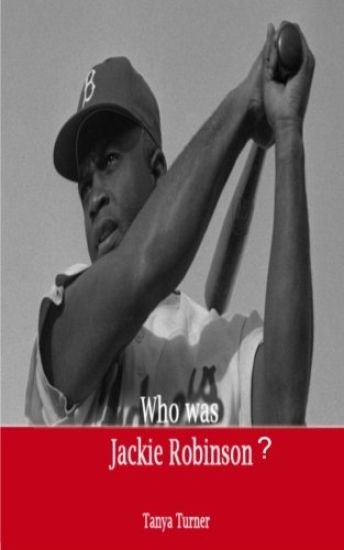 Who Was Jackie Robinson?